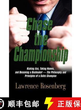 【3-4周达】Chase the Championship: Kicking Ass, Taking Names, and Becoming a Dealmaker - The Philosop... [9781601457530]