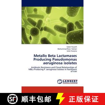 【3-4周达】Metallo Beta Lactamases Producing Pseudomonas aeruginosa isolates [9783659156588]