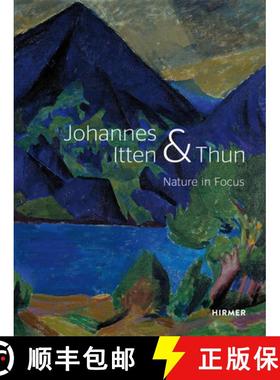 Johannes Itten and Thun: Nature in Focus [9783777435725]