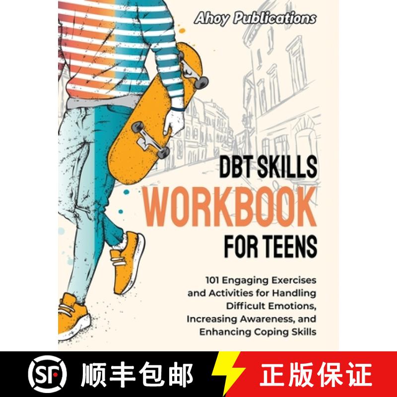 【3-4周达】DBT Skills Workbook for Teens: 101 Engaging Exercises and Activities for Handling Difficul... [9781961217294]