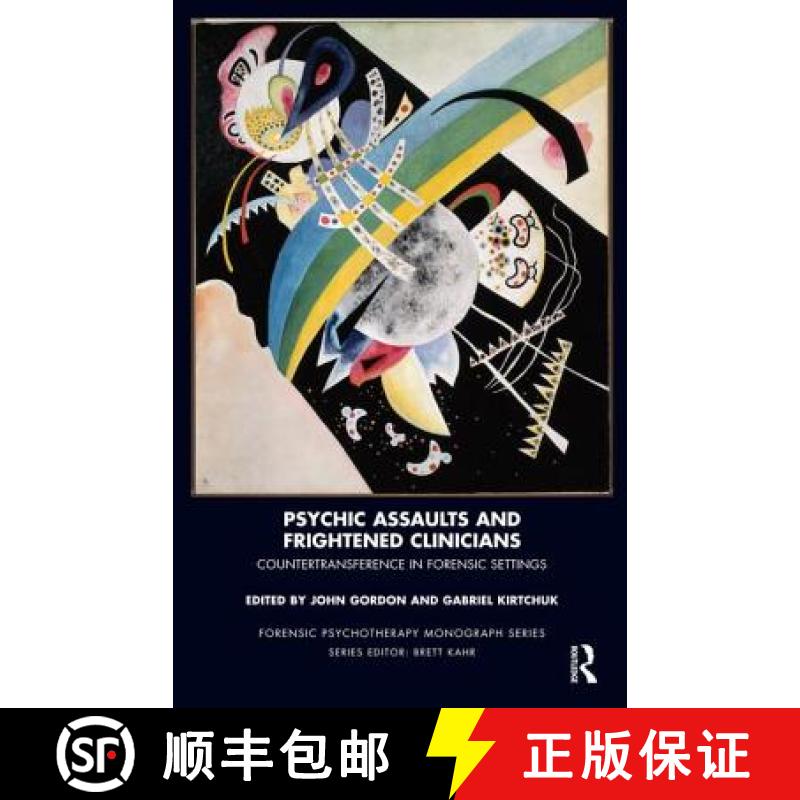 【3-4周达】Psychic Assaults and Frightened Clinicians: Countertransference in Forensic Settings [9781855755628]