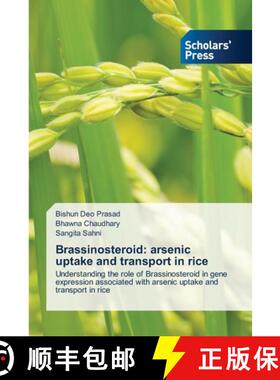 【3-4周达】Brassinosteroid: arsenic uptake and transport in rice [9786206774396]