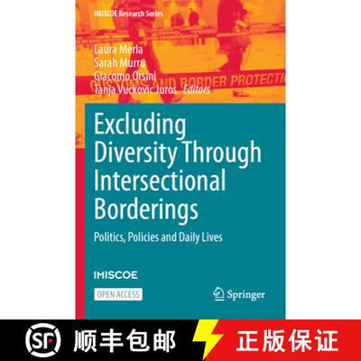 【3-4周达】Excluding Diversity Through Intersectional Borderings: Politics, Policies and Daily Lives [9783031656255]