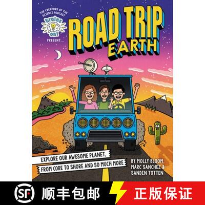 【3-4周达】Brains On! Presents...Road Trip Earth: Explore Our Awesome Planet, from Core to Shore and ... [9780316459365]