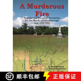【3-4周达】A Murderous Fire: Regimental Wargame Scenarios For The Battle of Chickamauga: Sep. 11th - ... [9780990412281]
