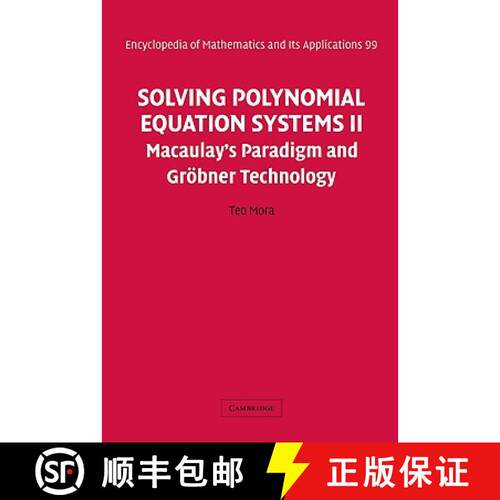 【3-4周达】精装 Solving Polynomial Equation Systems II: Macaulay's Paradigm and Groebner Technology -... [9780521811569]