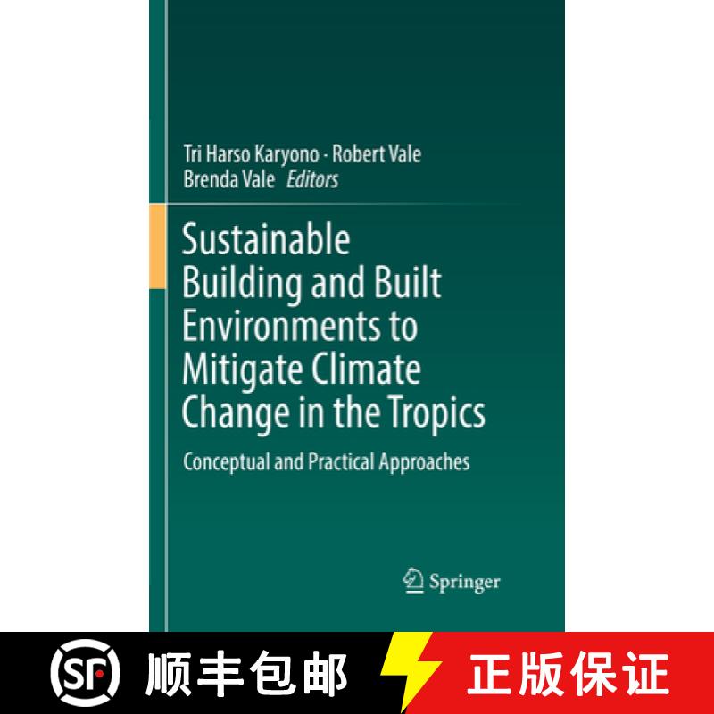 【3-4周达】Sustainable Building and Built Environments to Mitigate Climate Change in the Tropics: Con... [9783319841960]