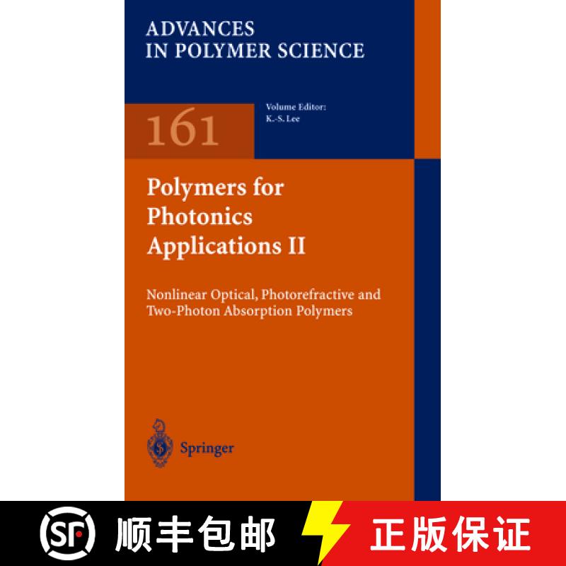 【3-4周达】Polymers for Photonics Applications II: Nonlinear Optical, Photorefractive and Two-Photon ... [9783642077319]