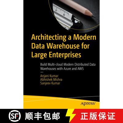 【3-4周达】Architecting a Modern Data Warehouse for Large Enterprises : Build Multi-cloud Modern Dist... [9798868800283]