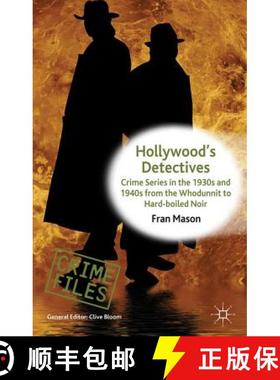 【3-4周达】Hollywood's Detectives: Crime Series in the 1930s and 1940s from the Whodunnit to Hard-Boi... [9780230578357]