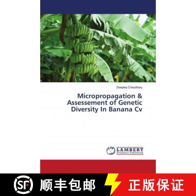 预订 Micropropagation & Assessement of Genetic Diversity In Banana Cv [9786139575411]