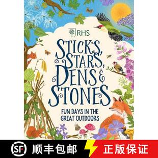 【3-4周达】Sticks, Stars, Dens and Stones: Fun Days in the Great Outdoors [9780702314131]