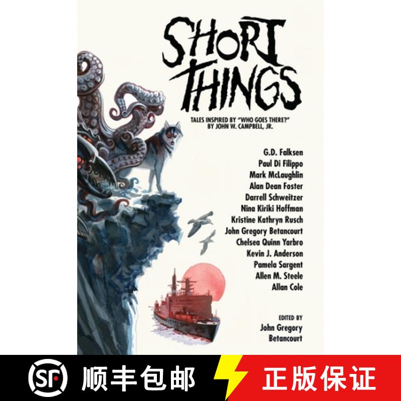 【2-3周达】Short Things: Tales Inspired by Who Goes There? by John W. Campbell, Jr. [9781479478941]