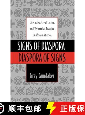 【3-4周达】Signs of Diaspora Diaspora of Signs: Literacies, Creolization, and Vernacular Practice in ... [9780195107692]