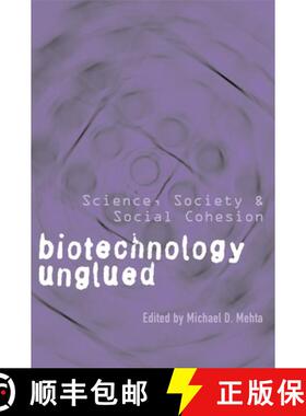 【3-4周达】Biotechnology Unglued: Science, Society, and Social Cohesion [9780774811347]