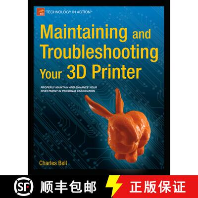 【3-4周达】Maintaining and Troubleshooting Your 3D Printer (1st ed.) (First Edition) [9781430268093]