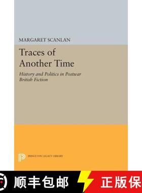 【3-4周达】Traces of Another Time: History and Politics in Postwar British Fiction [9780691605258]
