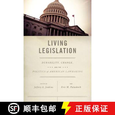 【3-4周达】Living Legislation – Durability, Change, and the Politics of American Lawmaking [9780226396453]