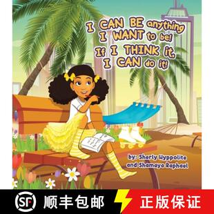 【3-4周达】I CAN BE anything I WANT to be! If I THINK it, I CAN do it! [9798986109237]