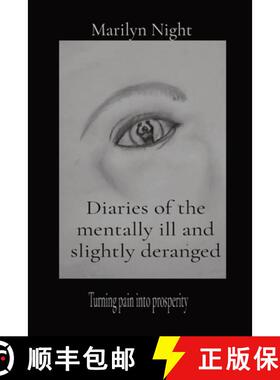 【3-4周达】Diaries of the mentally ill and slightly deranged: Turning pain into prosperity [9798218067311]