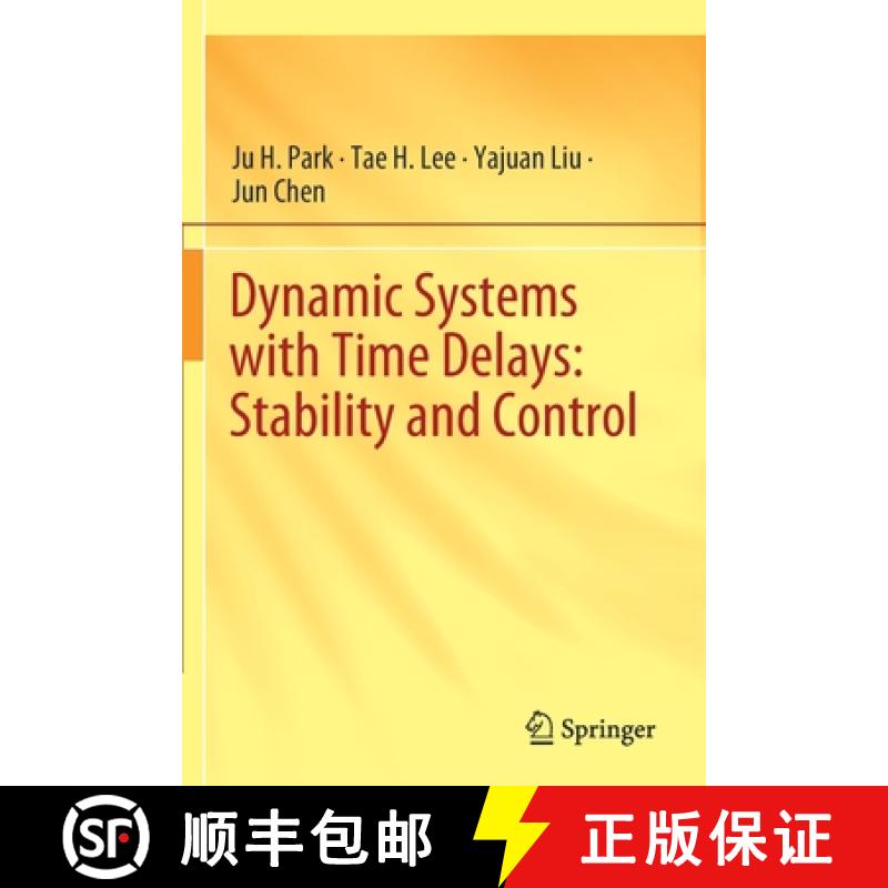 【3-4周达】Dynamic Systems with Time Delays: Stability and Control [9789811392566]