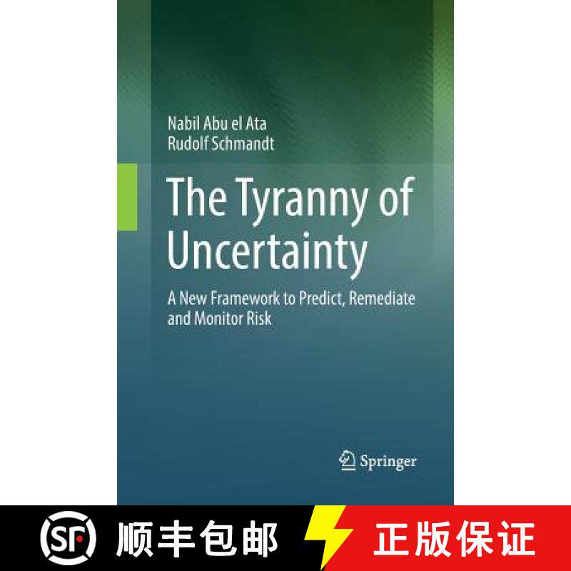 【3-4周达】The Tyranny of Uncertainty : A New Framework to Predict, Remediate and Monitor Risk [9783662569788]
