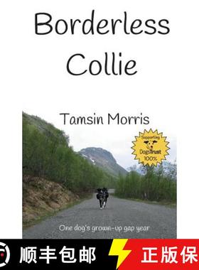 【3-4周达】Borderless Collie: One dog's grown up gap year [9781526201591]