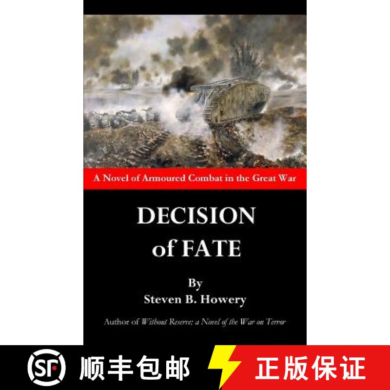 预订 Decision of Fate: A Novel of Armoured Combat in the Great War [9780979327414]