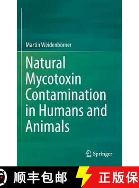 【3-4周达】Natural Mycotoxin Contamination in Humans and Animals [9783319160382]