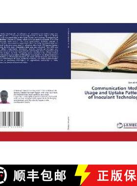 预订 Communication Media Usage and Uptake Pattern of Inoculant Technology [9786139838998]