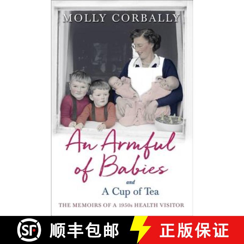 【2-3周达】Armful of Babies and a Cup of Tea: Memoirs of a 1950s NHS Health Visitor [9781473671492]