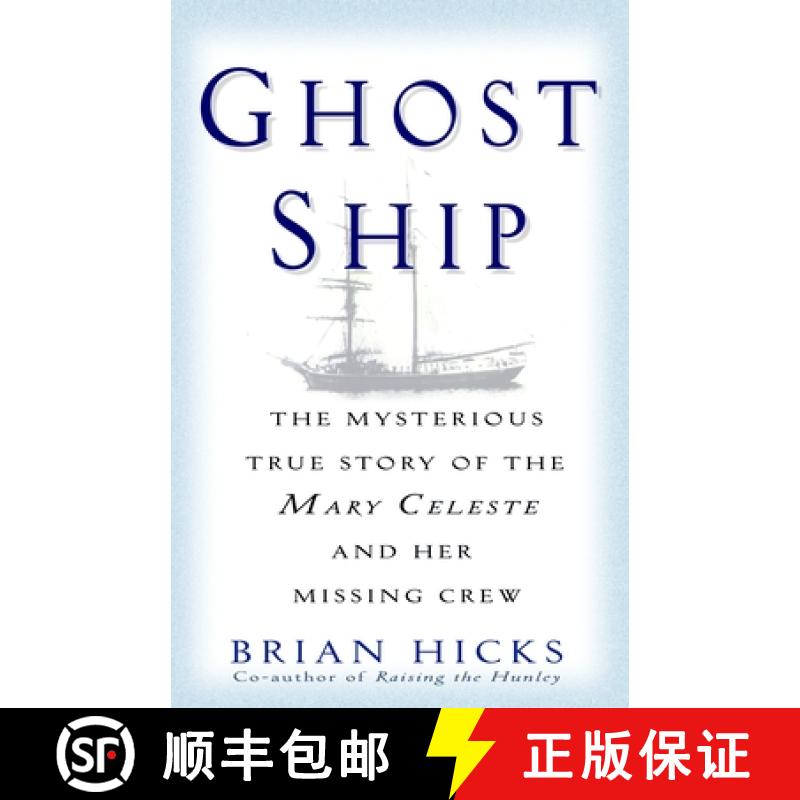 【2-3周达】Ghost Ship: The Mysterious True Story of the Mary Celeste and Her Missing Crew [9780345466655]