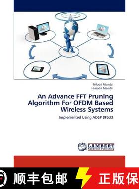 预订 An Advance FFT Pruning Algorithm For OFDM Based Wireless Systems [9783848491933]