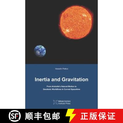 【4周达】Inertia and Gravitation: From Aristotle's Natural Motion to Geodesic Worldlines in Curved Sp... [9780987987150]