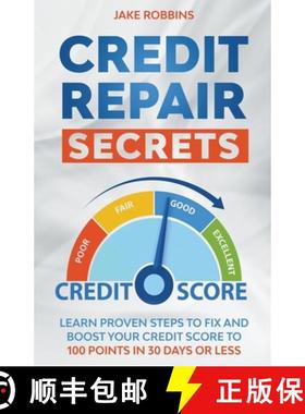 【3-4周达】Credit Repair Secrets Learn Proven Steps To Fix And Boost Your Credit Score To 100 Points ... [9798201483814]