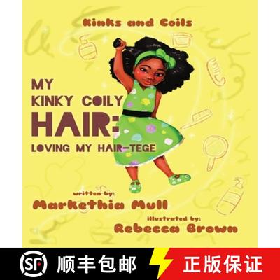 【3-4周达】Kinks and Coils: My Kinky, Coily Hair: Loving My Hair-tege [9798985316001]