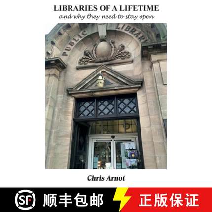 【3-4周达】LIBRARIES OF A LIFETIME and why they need to stay open [9781908837318]