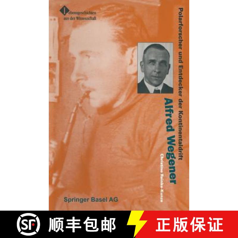 【3-4周达】Alfred Wegener: Polarforscher Und Entdecker Der Kontinentaldrift [9783034863445]