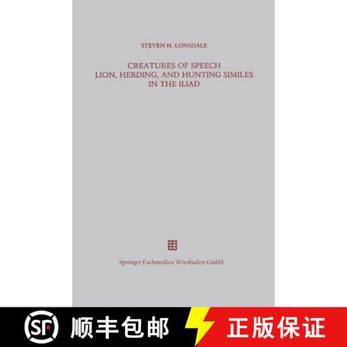 【3-4周达】Creatures of Speech Lion, Herding, and Hunting Similes in the Iliad (Softcover reprint of ... [9783663120025]
