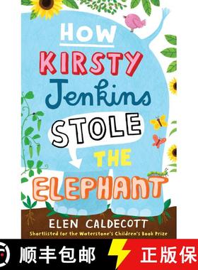 【3-4周达】How Kirsty Jenkins Stole the Elephant [9780747599197]