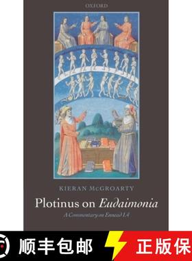 【3-4周达】Plotinus on Eudaimonia: A Commentary on Ennead I.4 [9780199287123]