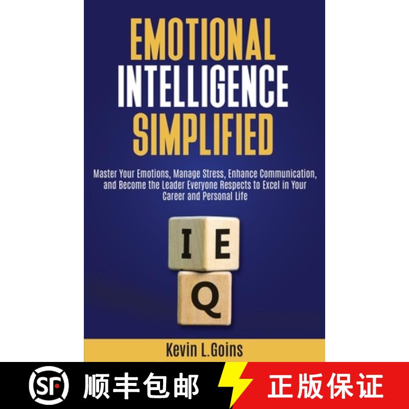 预订 Emotional Intelligence Simplified: Master Your Emotions, Manage Stress, Enhance Communication, a... [9798348461867]