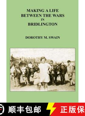 预订 Making A Life Between The Wars in Bridlington [9780244033101]