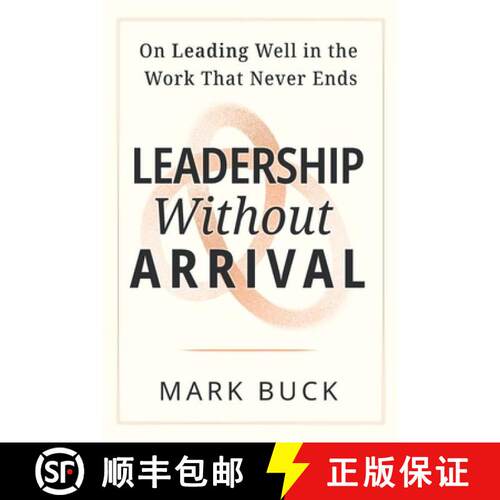 【3-4周达】Leadership Without Arrival: On Leading Well in the Work That Never Ends [9781066668106]