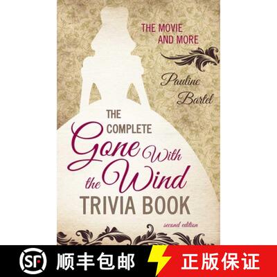 【3-4周达】The Complete Gone With the Wind Trivia Book: The Movie and More, Second Edition (2nd Edition) [9781589798205]