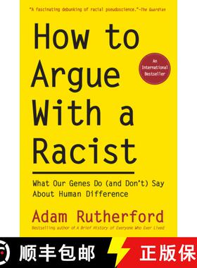 【3-4周达】How to Argue with a Racist: What Our Genes Do (and Don't) Say about Human Difference [9781615198306]