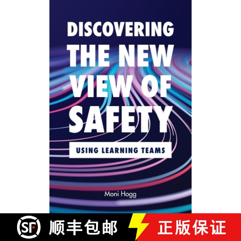 【2-3周达】Discovering the New View of Safety: Using Learning Teams [9780473717483]