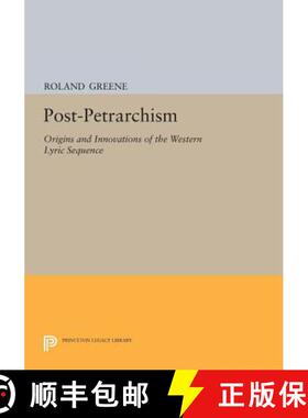 【3-4周达】Post–Petrarchism – Origins and Innovations of the Western Lyric Sequence [9780691630779]