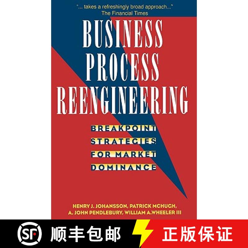 【2-3周达】Business Process Reengineering - Breakpoint Strategies For Market Dominance [Wiley经管] [9780471938835]
