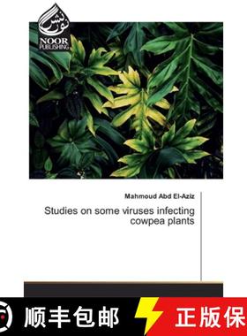 预订 Studies on some viruses infecting cowpea plants [9786200066510]